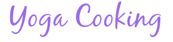 ヨガクッキング Yoga Cooking